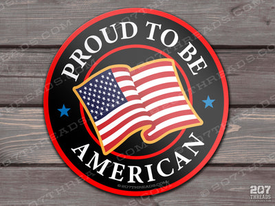Proud To Be An American Waving American Flag Patriotic USA 1776 Stars & Stripes Red White & Blue, Patriotism 2nd Amendment Decals & Stickers 