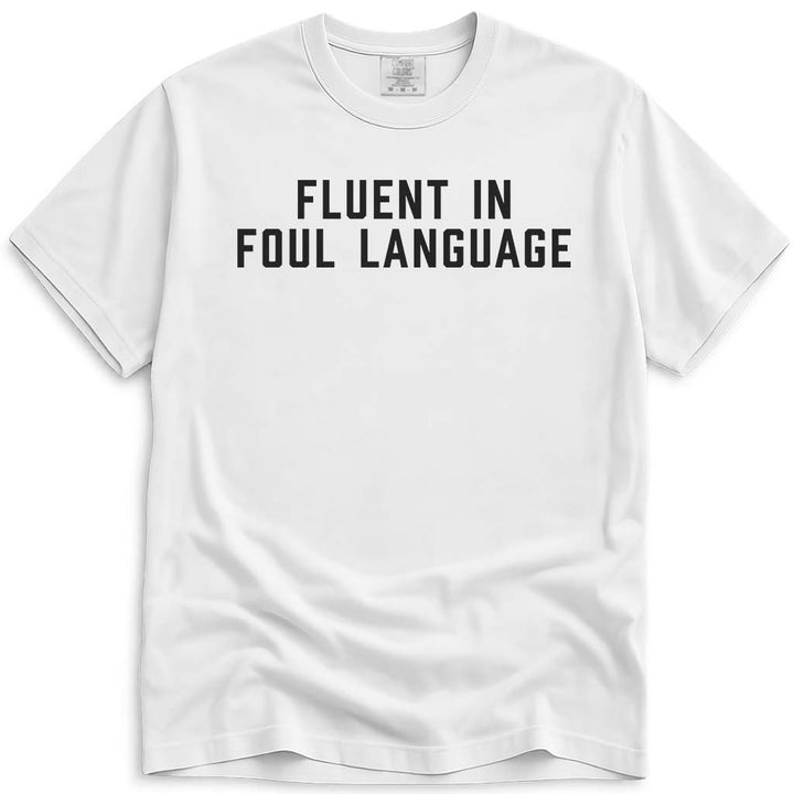 Dad Pun Fluent in Foul Language Tee - White