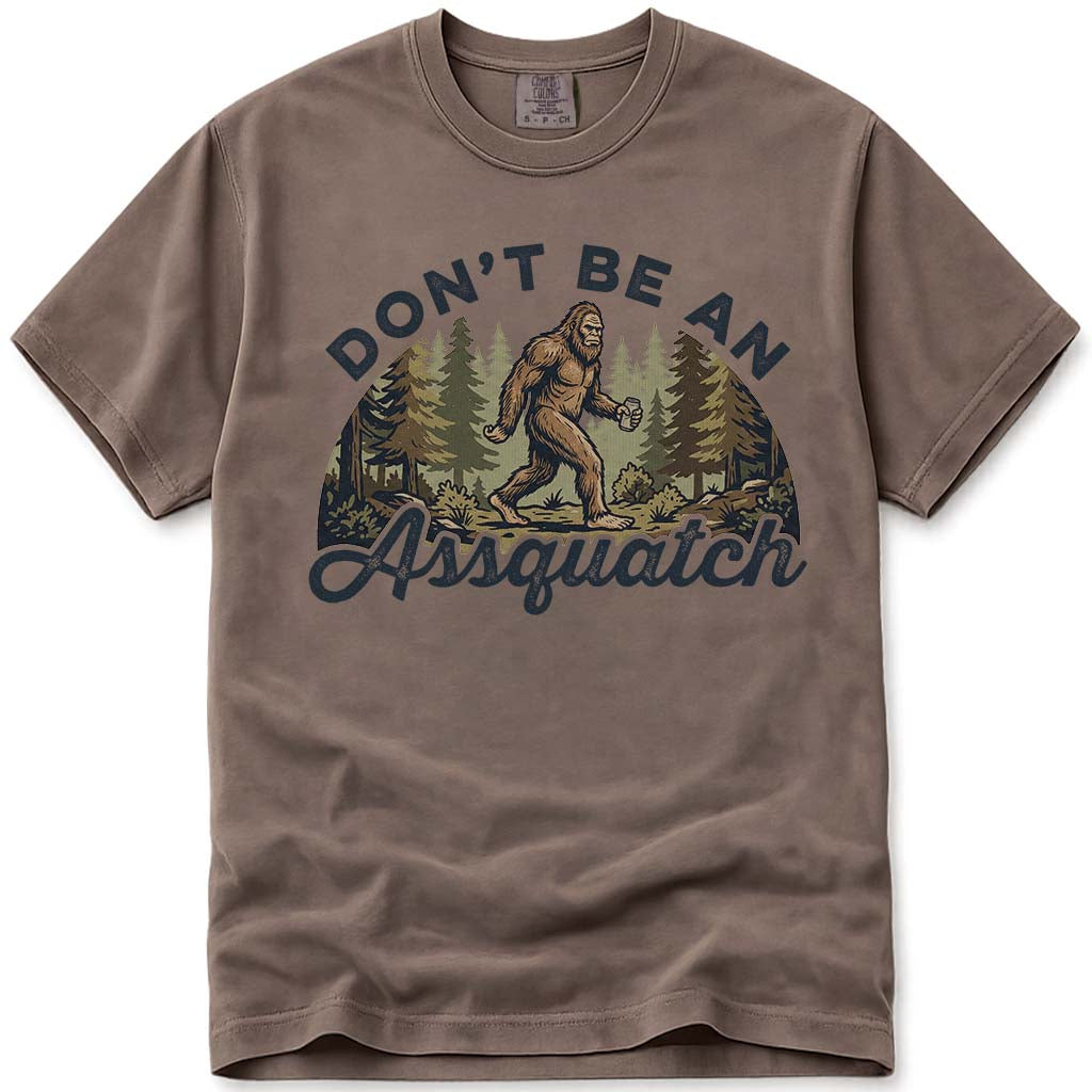 Don't Be An Assquatch Funny Bigfoot T-Shirt - Espresso