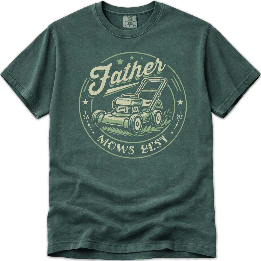 Father Mows Best Funny Dad Tee - Blue Spruce