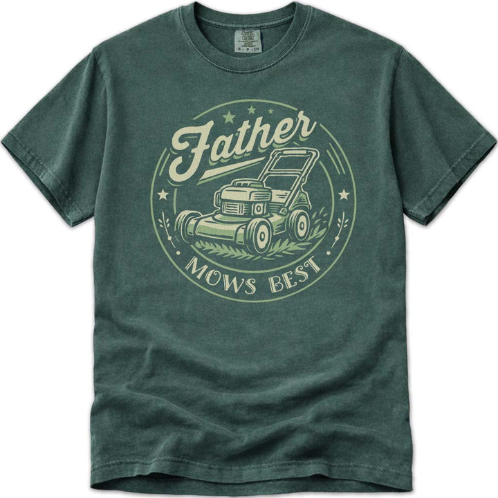 Father Mows Best Funny Dad Tee - Blue Spruce
