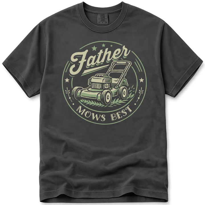 Father Mows Best Funny Dad Tee - Pepper