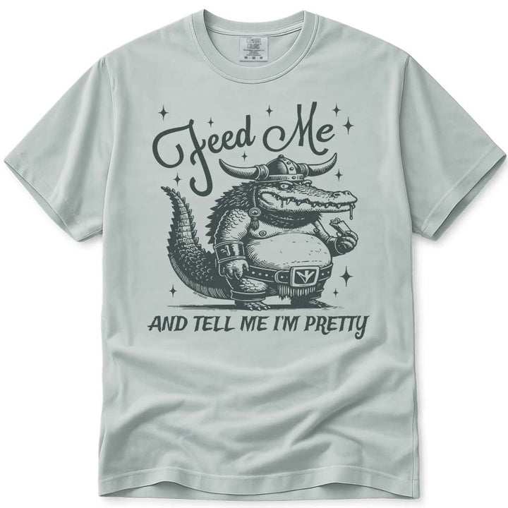 Feed Me Tell Me Im Pretty Crocodile Alligator T Shirt - Bay