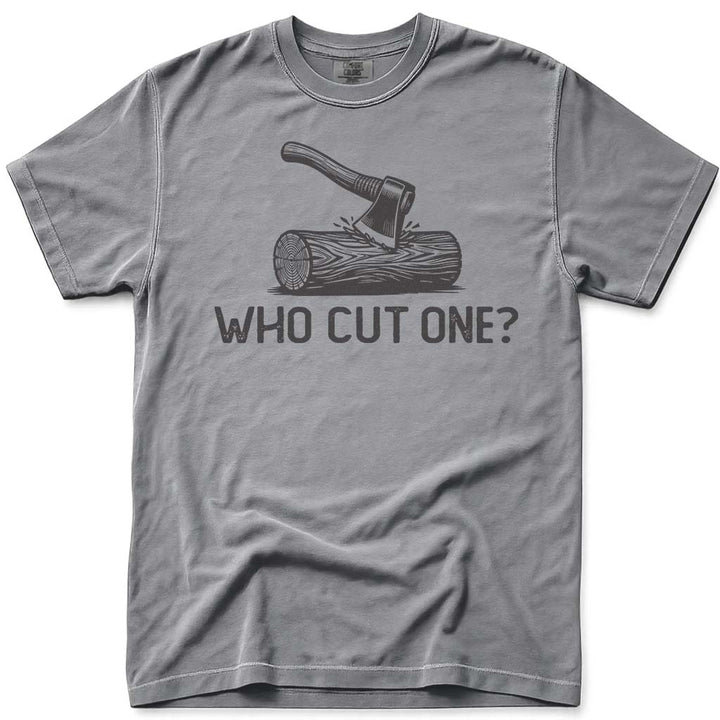 Firewood Dad Who Cut One Funny Tee - Grey