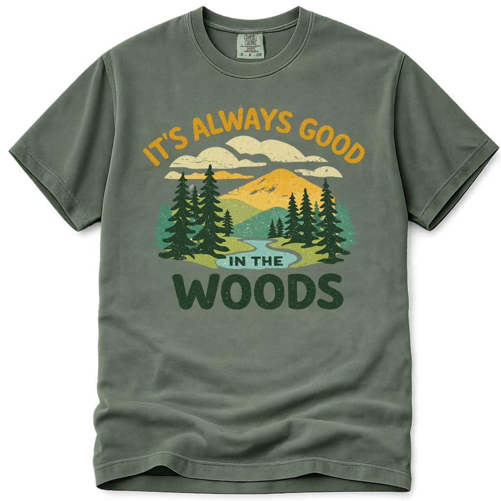 Green Hiking camping tee. It's Always Good In The Woods T-Shirt – Vintage Outdoor Wilderness Tee