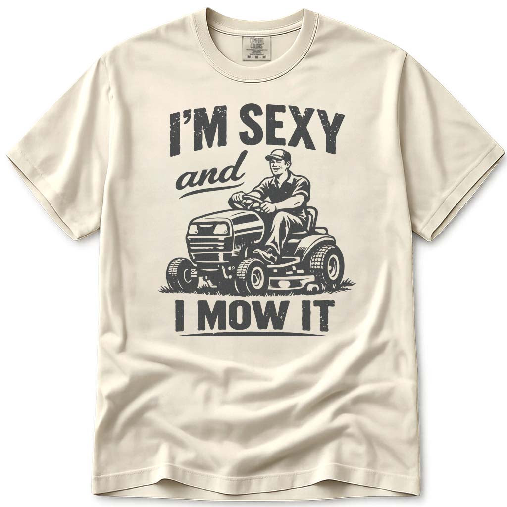 I'm Sexy and I Mow It Dad T-Shirt - Ivory