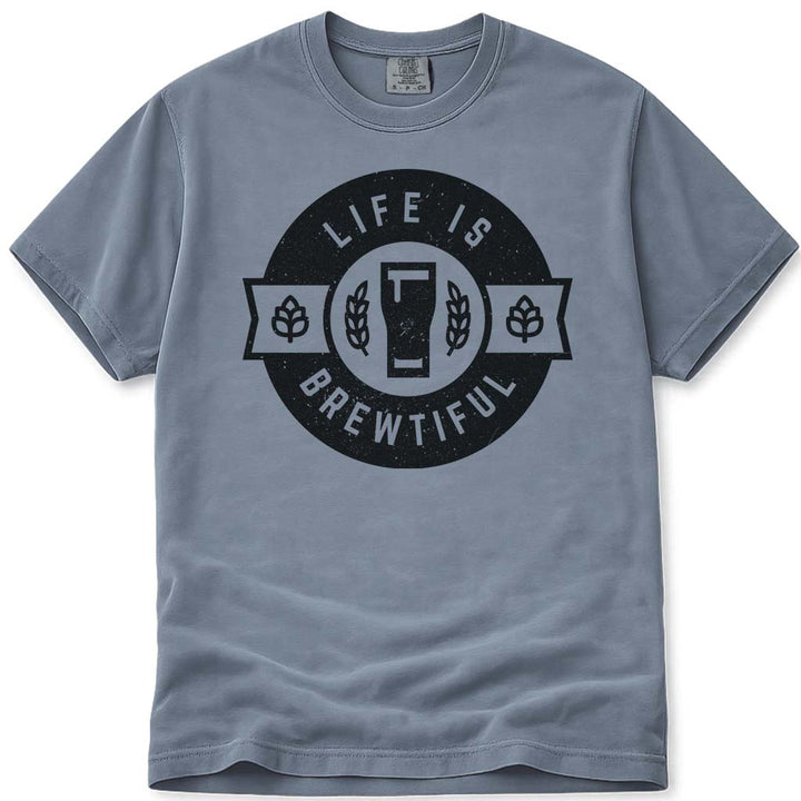 Life Is Brewtiful Craft Beer T Shirt - Blue Jean