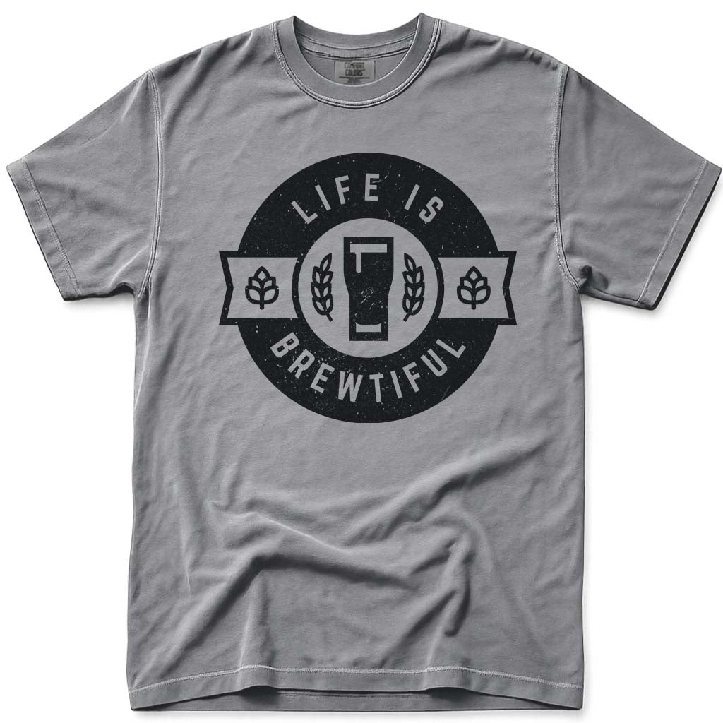 Life Is Brewtiful Craft Beer T Shirt - Grey