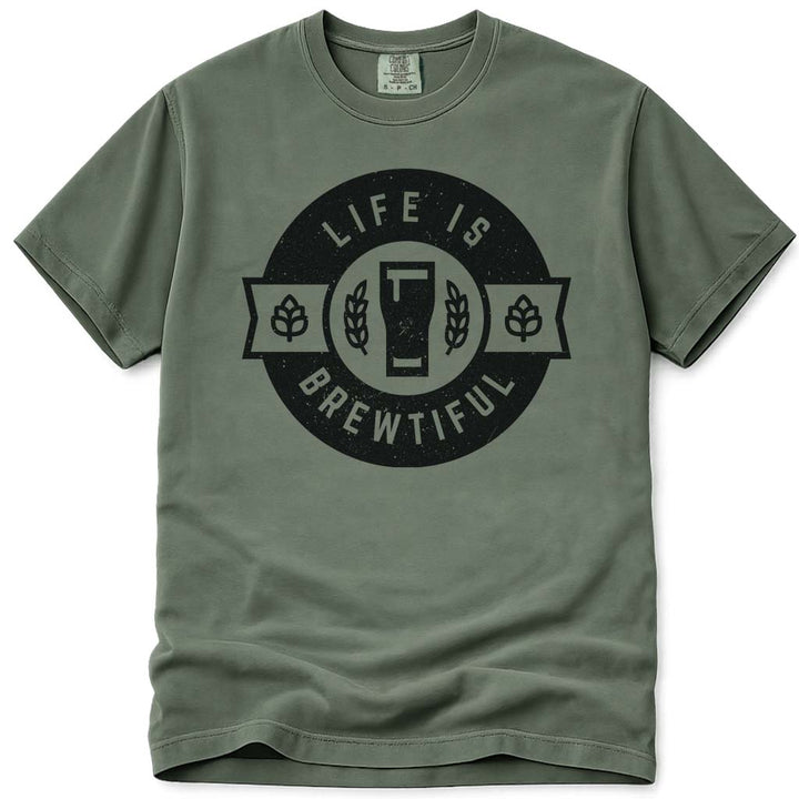 Life Is Brewtiful Craft Beer T Shirt - Moss