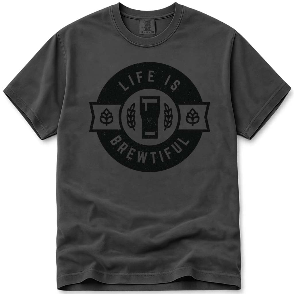 Life Is Brewtiful Craft Beer T Shirt - Pepper