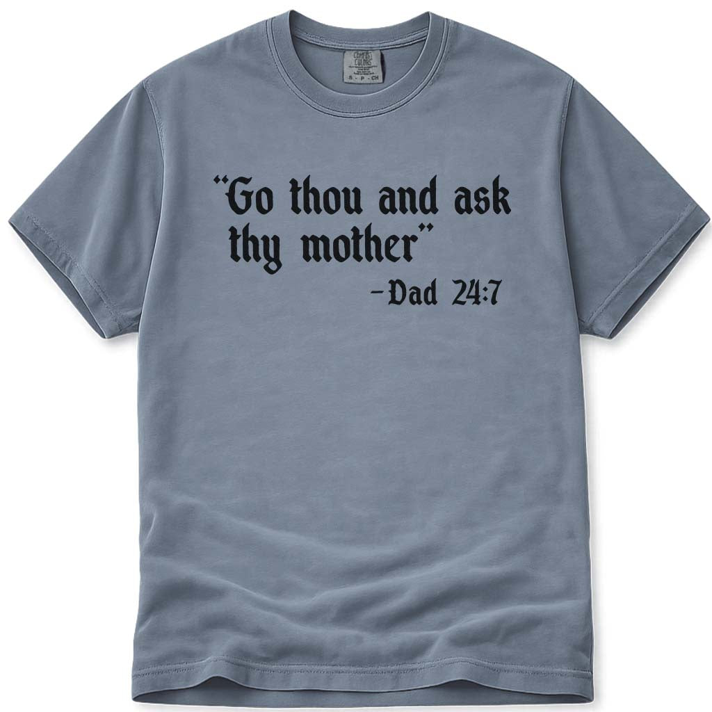 Medieval Dad Go Ask Your Mother Tee - Blue Jean