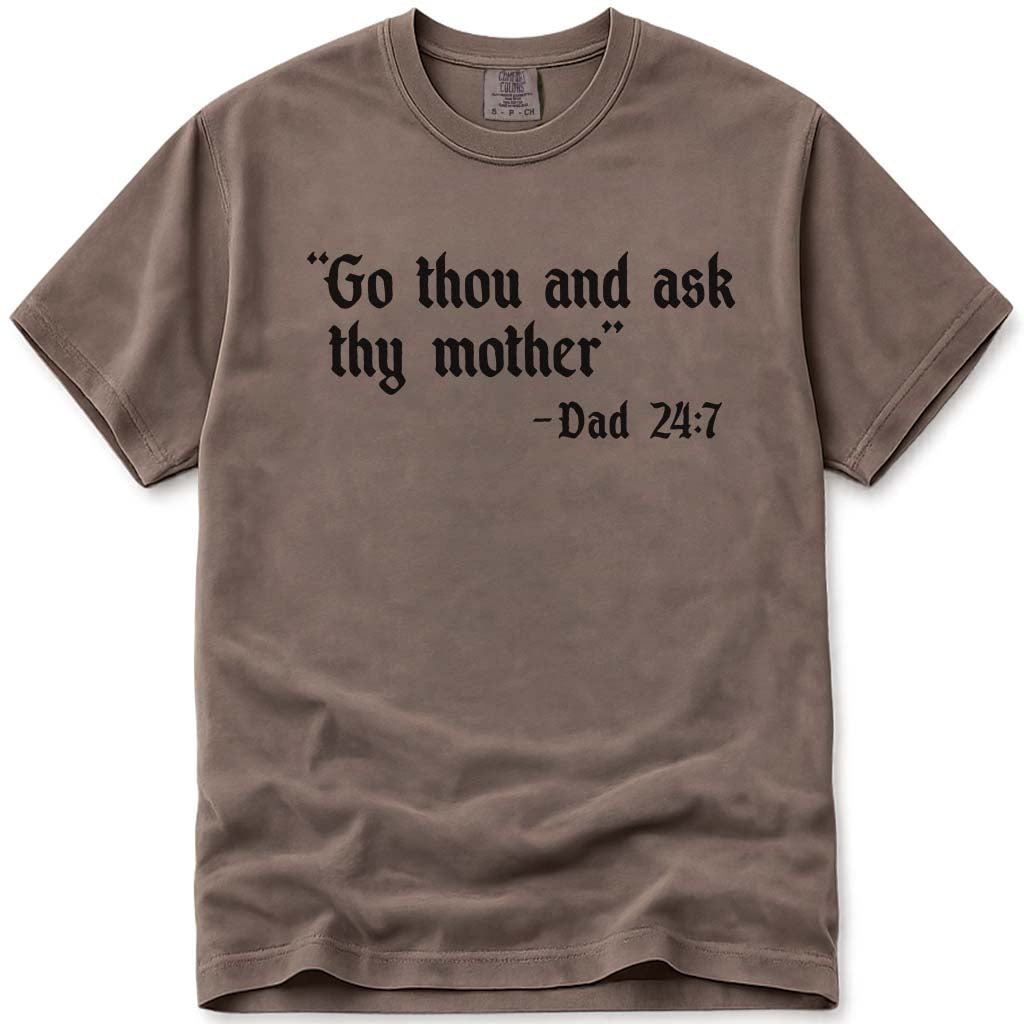 Medieval Dad Go Ask Your Mother Tee - Espresso