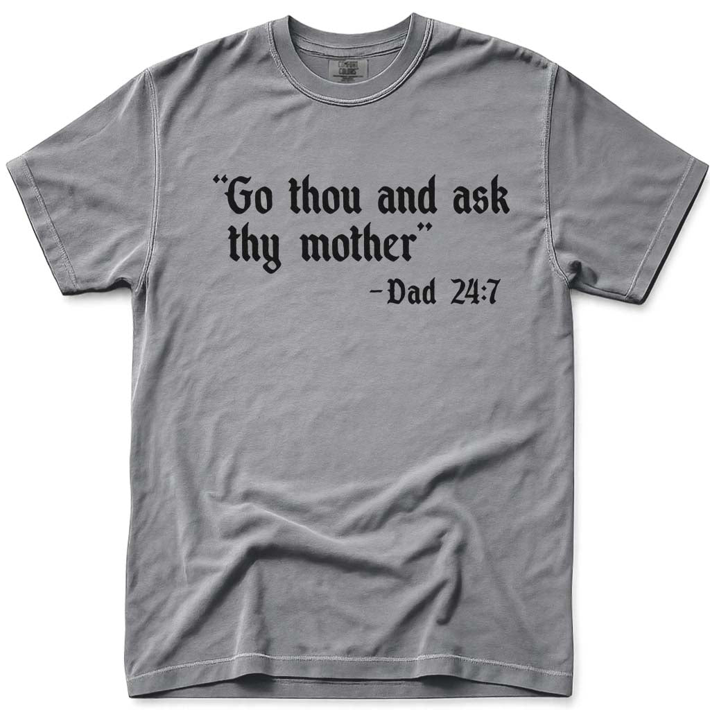 Medieval Dad Go Ask Your Mother Tee - Grey