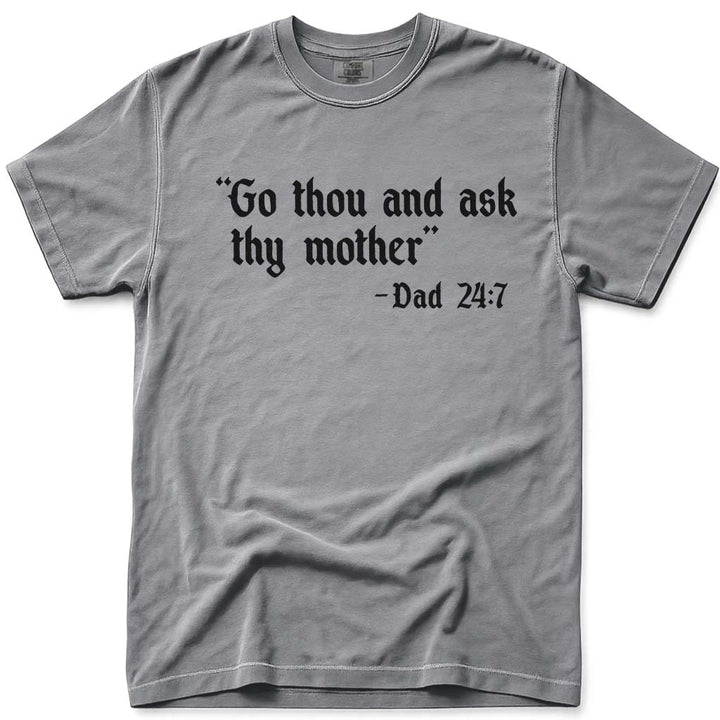 Medieval Dad Go Ask Your Mother Tee - Grey