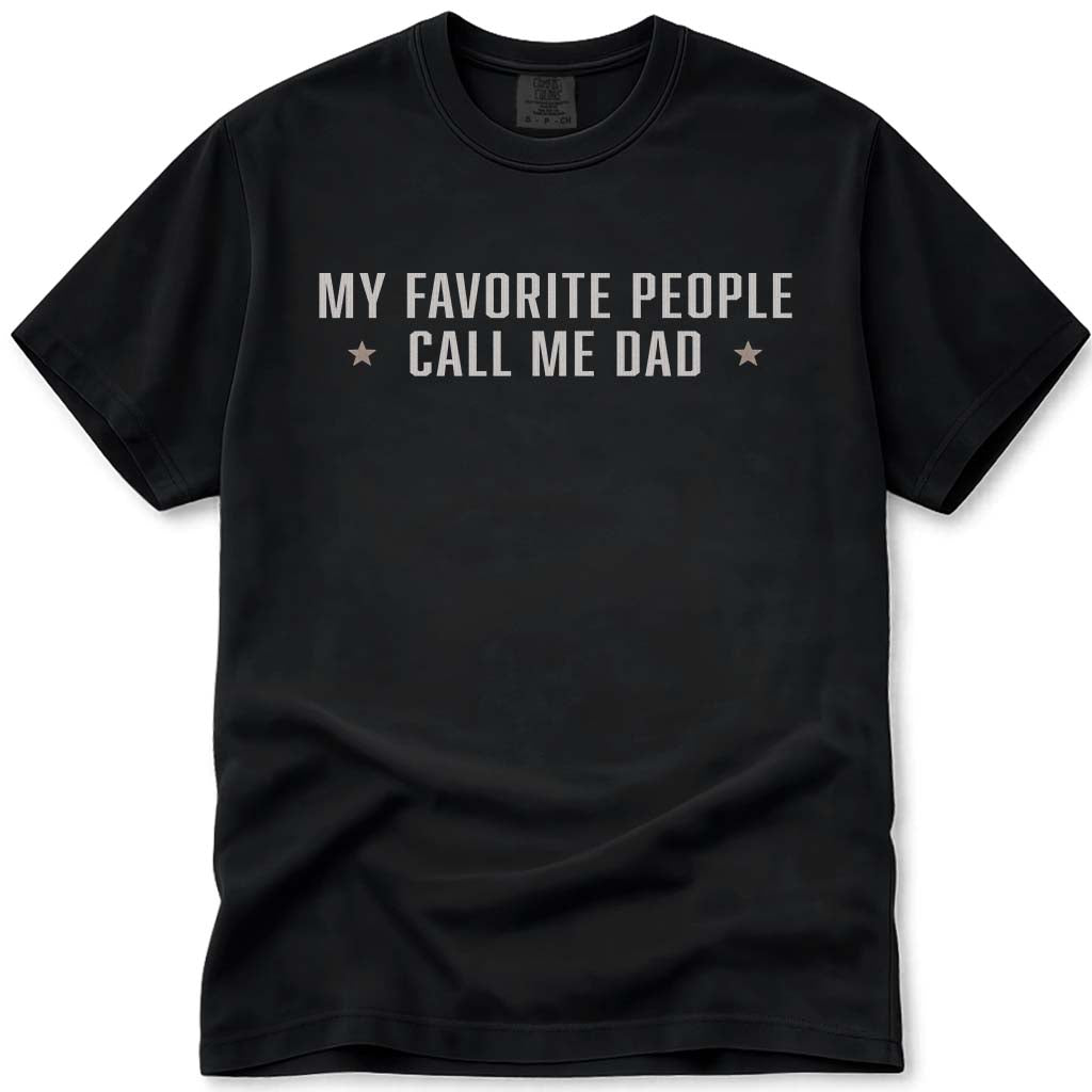 My Favorite People Call Me Dad Tee - Black