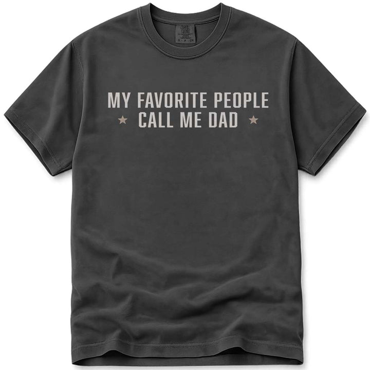 My Favorite People Call Me Dad Tee - Pepper