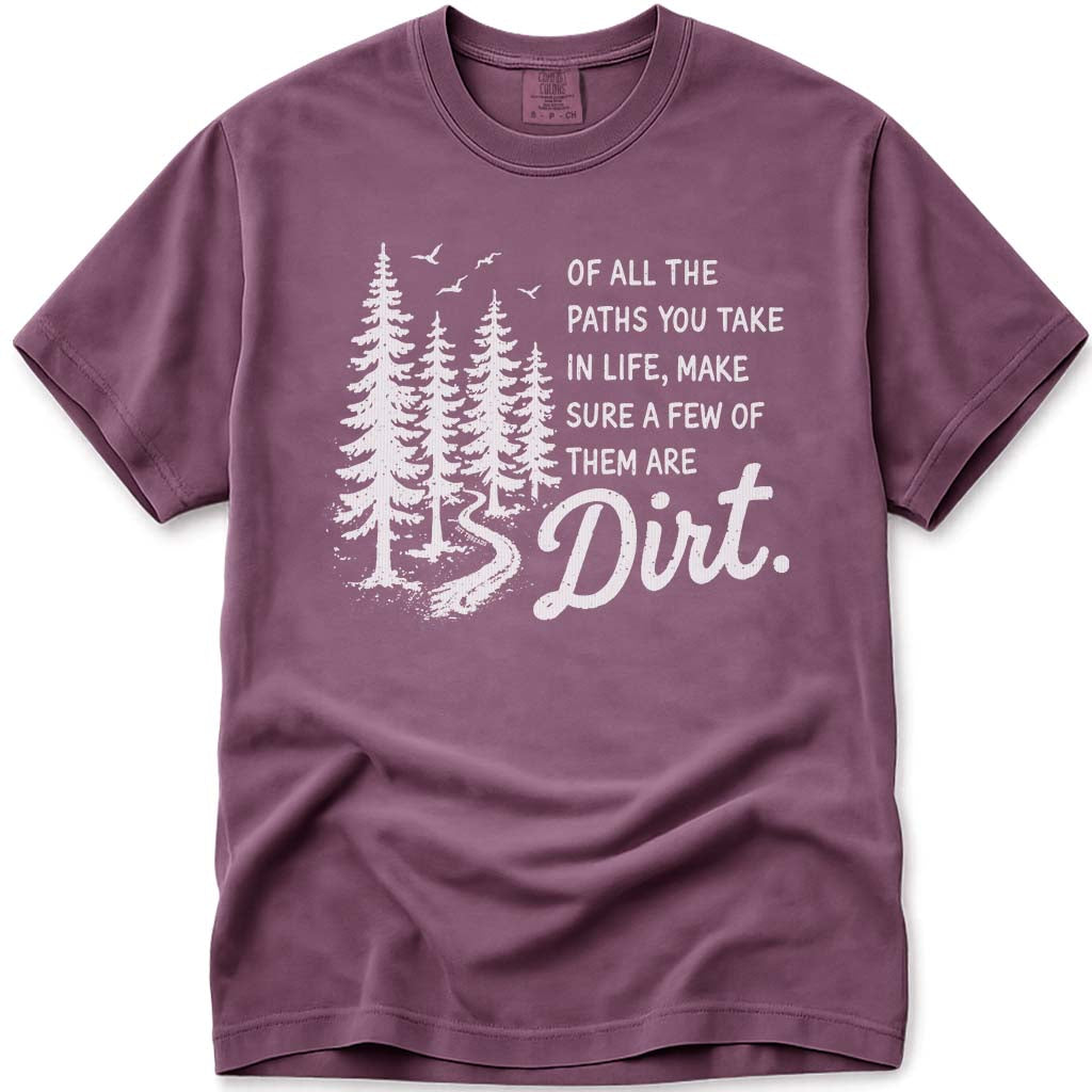 Of All The Paths You Take In Life Inspirational Hiking Camping T Shirt - Berry