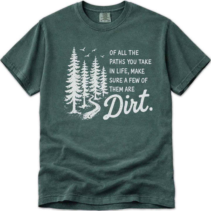 Of All The Paths You Take In Life Inspirational Hiking Camping T Shirt - Blue Spruce