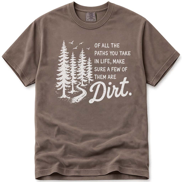 Of All The Paths You Take In Life Inspirational Hiking Camping T Shirt - Espresso