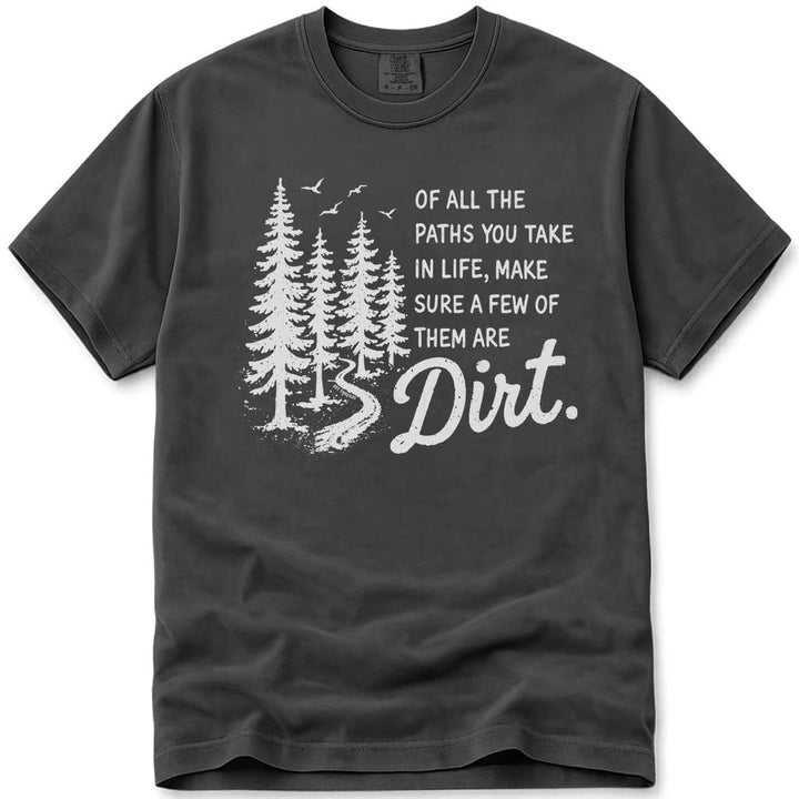 Of All The Paths You Take In Life Inspirational Hiking Camping T Shirt - Pepper