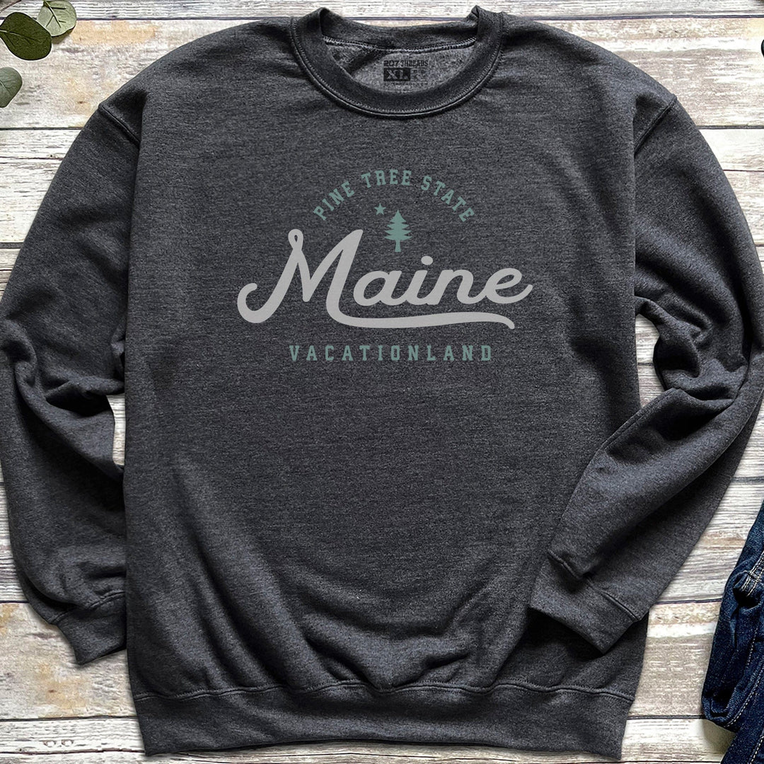 Pine Tree State Sweatshirt