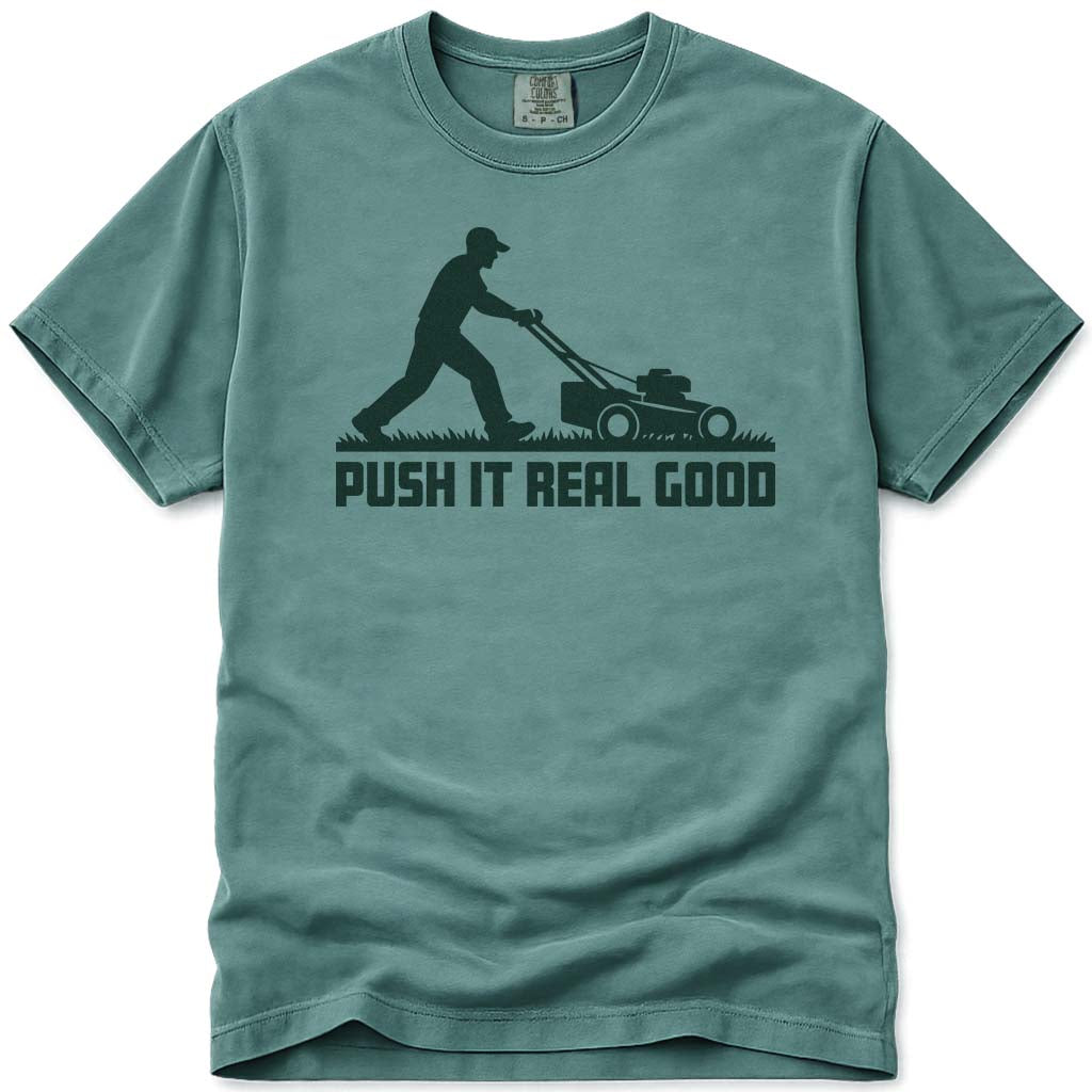 Push It Real Good Dad Lawn Mowing Shirt - Light Green