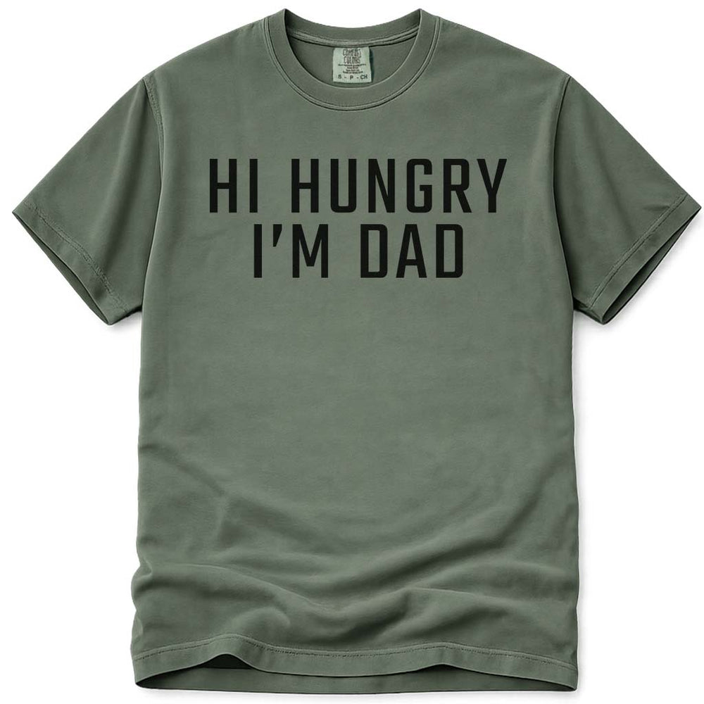 Sarcastic Hi Hungry I'm Dad T-Shirt - Moss