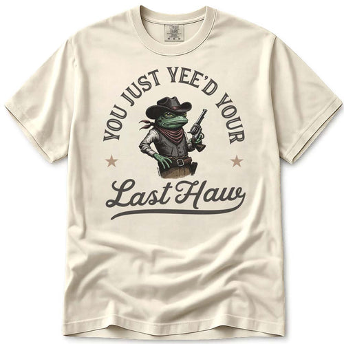 You Just Yee'd Your Last Haw Trendy Cowboy Frog T Shirt