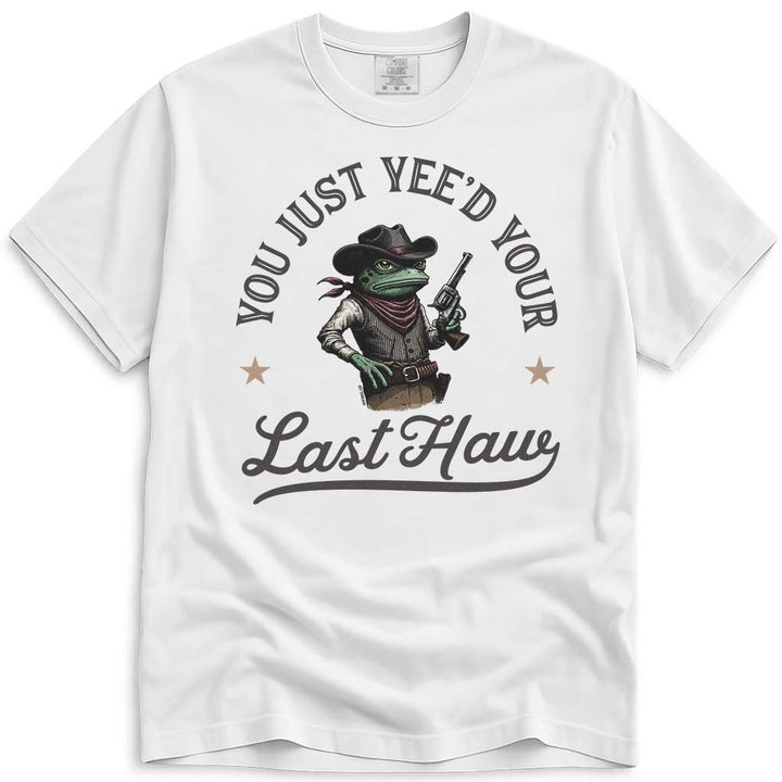 You Just Yeed Your Last Haw Trendy Cowboy Frog T Shirt - White