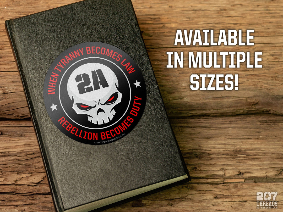 2A When Tyranny Becomes Law Rebellion Becomes Duty Sticker Patriotic Decal USA 2nd Amendment Skull Patriotism USA Constitution We The People