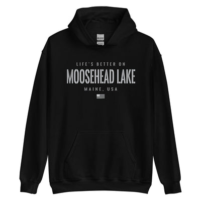 Life is Better at Moosehead Lake, Maine Hoodie, Gray on Black Hooded Sweatshirt for Men & Women
