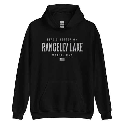 Life is Better at Rangeley Lake, Maine Hoodie, Gray on Black Hooded Sweatshirt for Men & Women