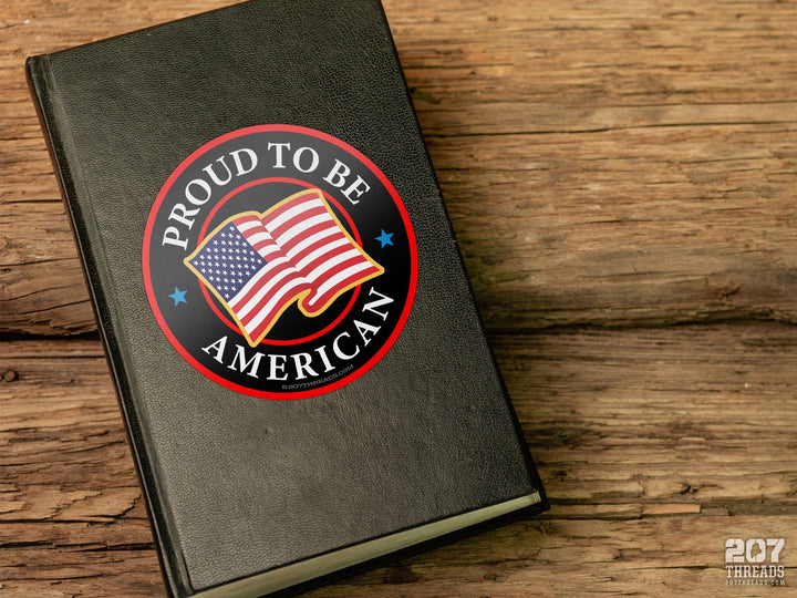 Proud To Be An American Waving American Flag Patriotic USA 1776 Stars & Stripes Red White & Blue, Patriotism 2nd Amendment Decals & Stickers